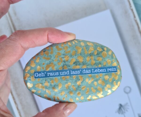 Stein "Geh raus und lass das Leben rein" – Bild 2